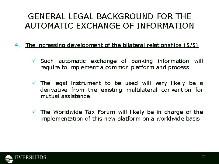 GENERAL LEGAL BACKGROUND FOR THE AUTOMATIC EXCHANGE OF INFORMATION 4. The increasing development of