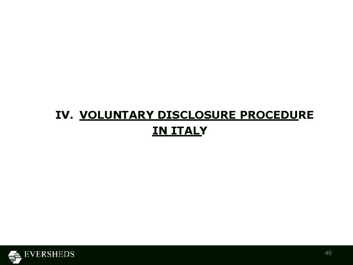 IV. VOLUNTARY DISCLOSURE PROCEDURE IN ITALY 49 