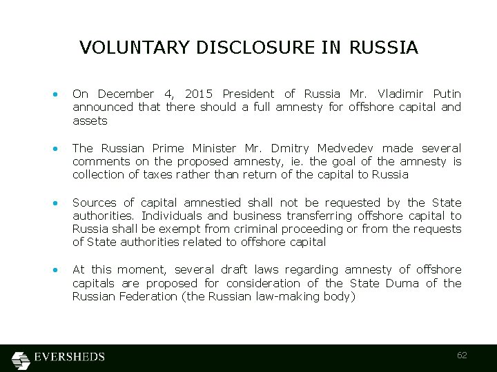 VOLUNTARY DISCLOSURE IN RUSSIA • On December 4, 2015 President of Russia Mr. Vladimir