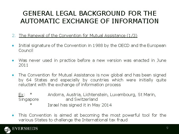 GENERAL LEGAL BACKGROUND FOR THE AUTOMATIC EXCHANGE OF INFORMATION 2. The Renewal of the