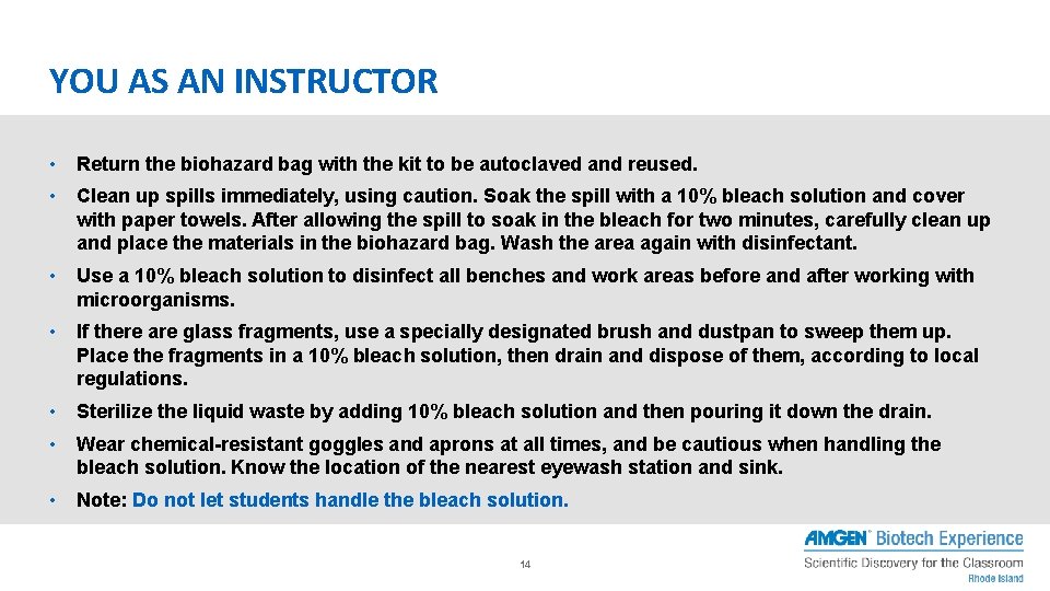 YOU AS AN INSTRUCTOR • Return the biohazard bag with the kit to be