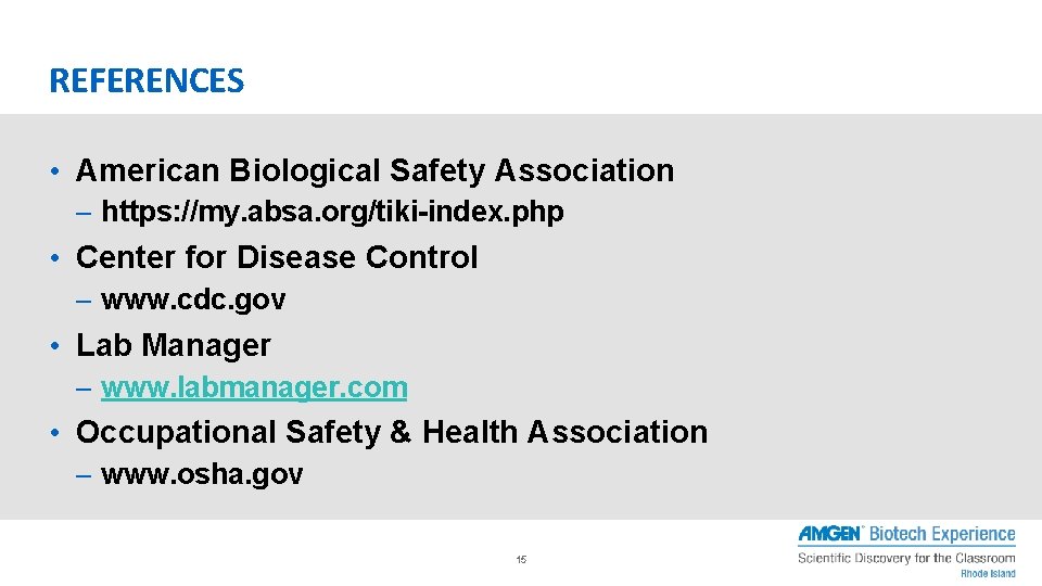 REFERENCES • American Biological Safety Association – https: //my. absa. org/tiki-index. php • Center