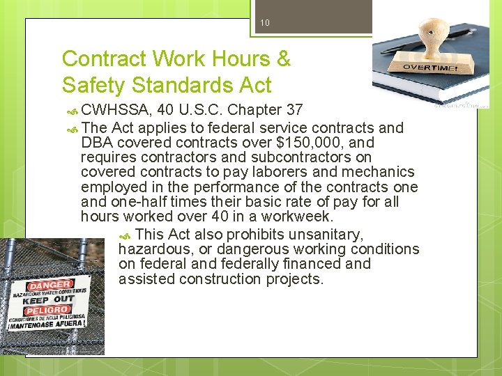 10 Contract Work Hours & Safety Standards Act CWHSSA, 40 U. S. C. Chapter