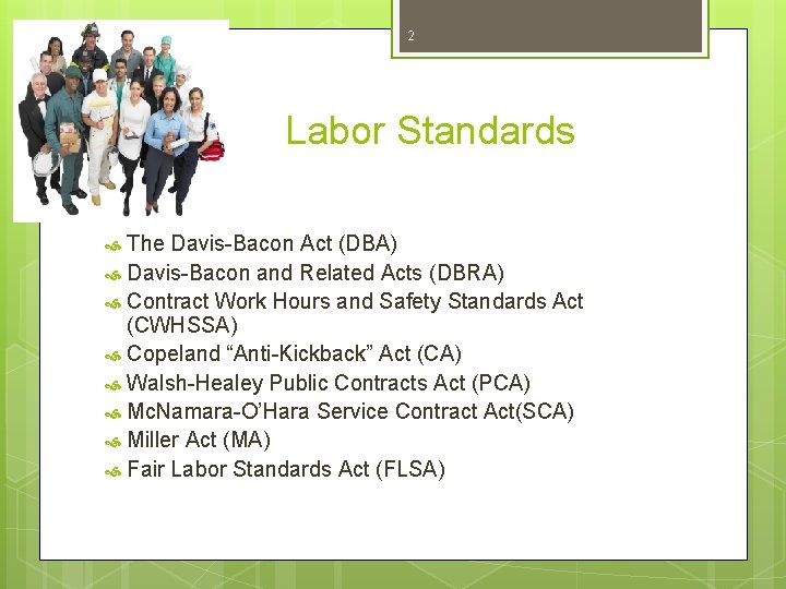 2 Labor Standards The Davis-Bacon Act (DBA) Davis-Bacon and Related Acts (DBRA) Contract Work