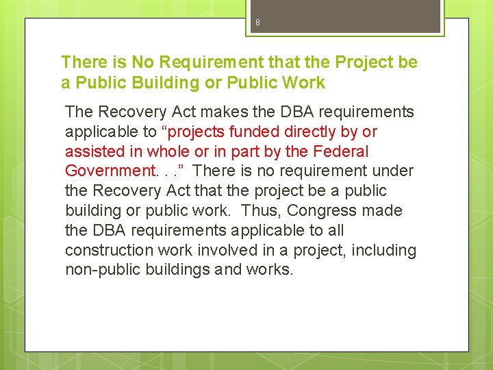 8 There is No Requirement that the Project be a Public Building or Public