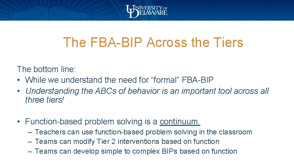 The FBA-BIP Across the Tiers The bottom line: • While we understand the need