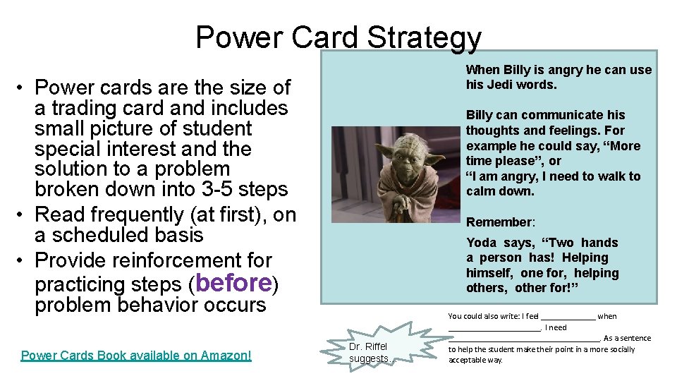 Power Card Strategy When Billy is angry he can use his Jedi words. •