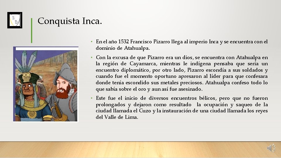 La conquista de los Imperios americanos Debemos recordar