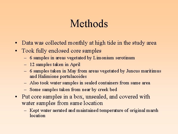 Methods • Data was collected monthly at high tide in the study area •
