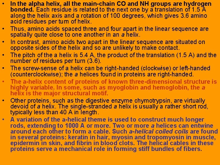  • In the alpha helix, all the main-chain CO and NH groups are