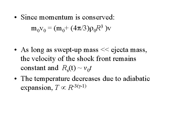  • Since momentum is conserved: m 0 v 0 = (m 0+ (4