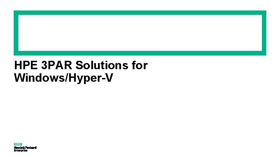 HPE 3 PAR Solutions for Windows/Hyper-V 