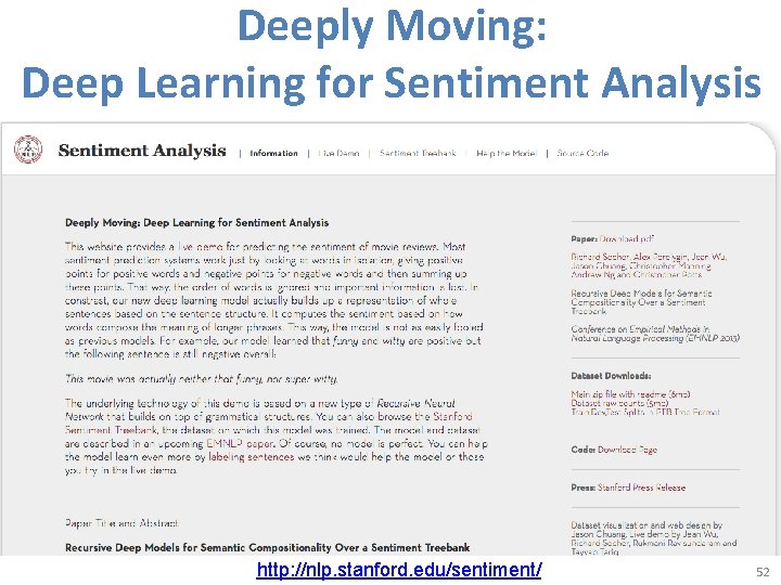 Deeply Moving: Deep Learning for Sentiment Analysis http: //nlp. stanford. edu/sentiment/ 52 