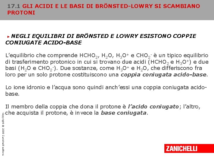 17. 1 GLI ACIDI E LE BASI DI BRÖNSTED-LOWRY SI SCAMBIANO PROTONI NEGLI EQUILIBRI