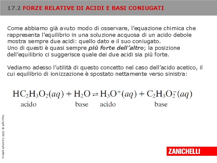 17. 2 FORZE RELATIVE DI ACIDI E BASI CONIUGATI Come abbiamo già avuto modo