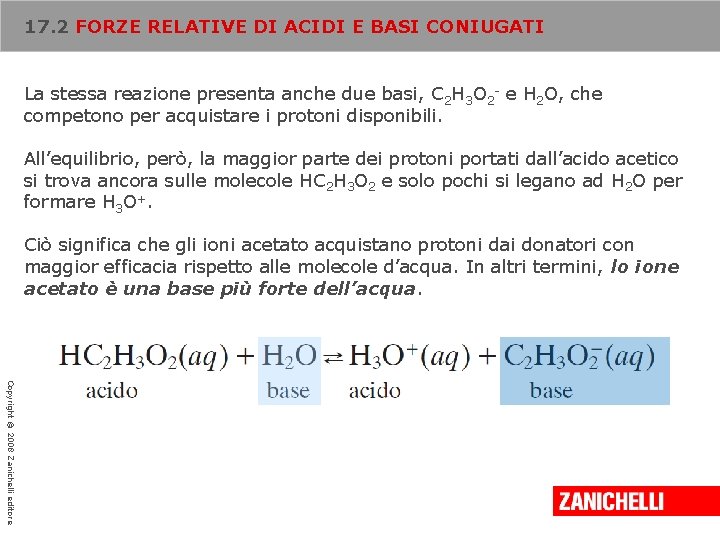 17. 2 FORZE RELATIVE DI ACIDI E BASI CONIUGATI La stessa reazione presenta anche