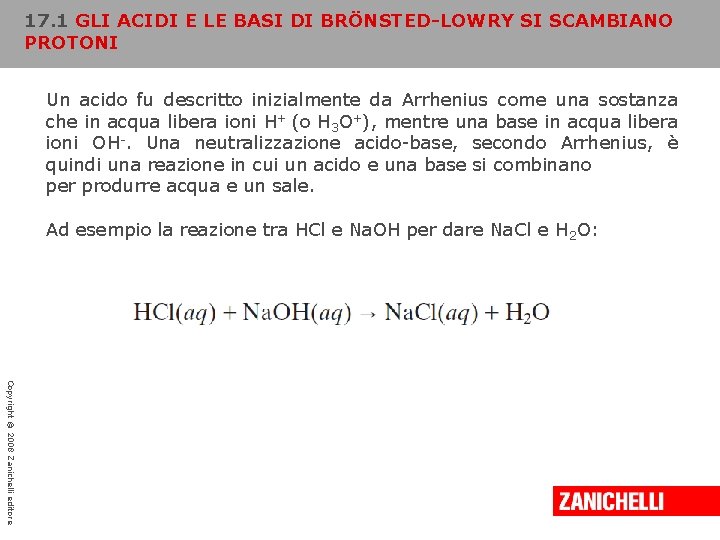 17. 1 GLI ACIDI E LE BASI DI BRÖNSTED-LOWRY SI SCAMBIANO PROTONI Un acido