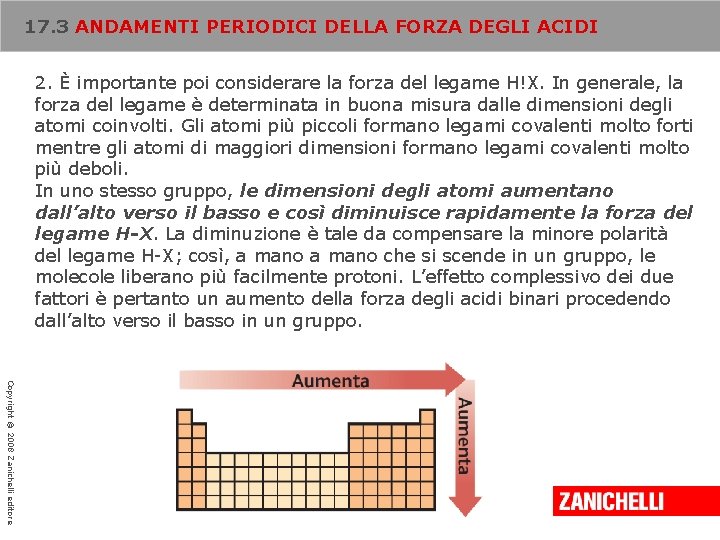 17. 3 ANDAMENTI PERIODICI DELLA FORZA DEGLI ACIDI 2. È importante poi considerare la