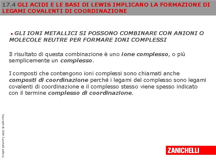 17. 4 GLI ACIDI E LE BASI DI LEWIS IMPLICANO LA FORMAZIONE DI LEGAMI