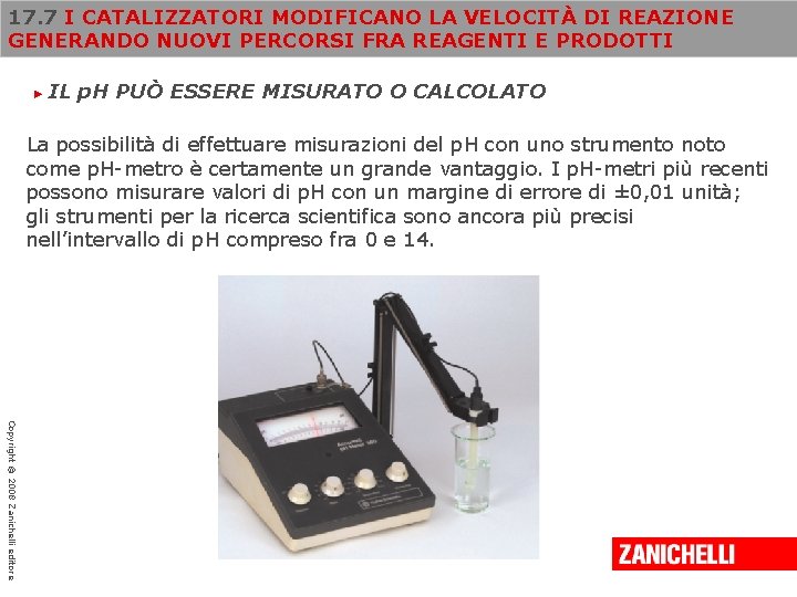 17. 7 I CATALIZZATORI MODIFICANO LA VELOCITÀ DI REAZIONE GENERANDO NUOVI PERCORSI FRA REAGENTI