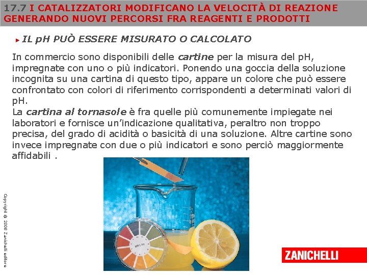 17. 7 I CATALIZZATORI MODIFICANO LA VELOCITÀ DI REAZIONE GENERANDO NUOVI PERCORSI FRA REAGENTI