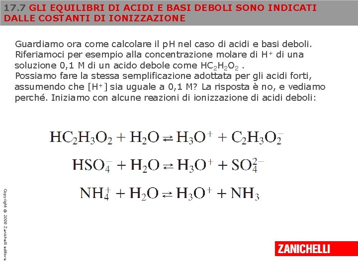 17. 7 GLI EQUILIBRI DI ACIDI E BASI DEBOLI SONO INDICATI DALLE COSTANTI DI