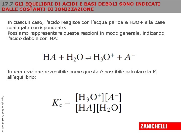 17. 7 GLI EQUILIBRI DI ACIDI E BASI DEBOLI SONO INDICATI DALLE COSTANTI DI