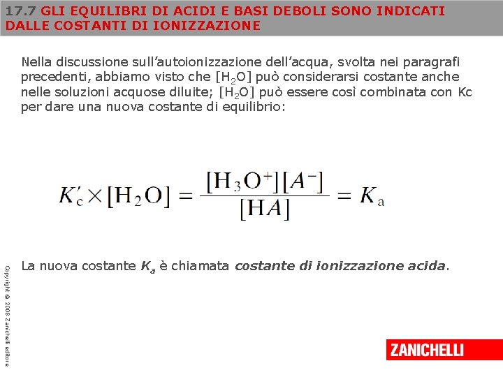 17. 7 GLI EQUILIBRI DI ACIDI E BASI DEBOLI SONO INDICATI DALLE COSTANTI DI