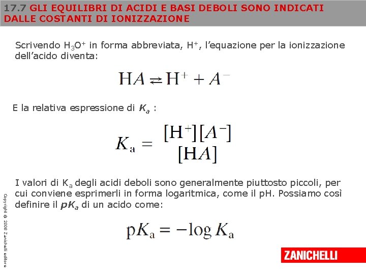 17. 7 GLI EQUILIBRI DI ACIDI E BASI DEBOLI SONO INDICATI DALLE COSTANTI DI