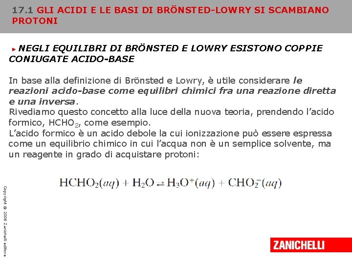 17. 1 GLI ACIDI E LE BASI DI BRÖNSTED-LOWRY SI SCAMBIANO PROTONI NEGLI EQUILIBRI