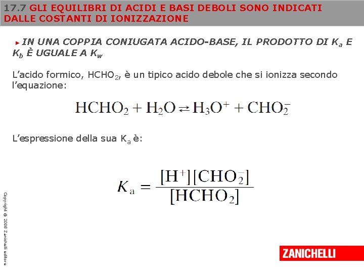 17. 7 GLI EQUILIBRI DI ACIDI E BASI DEBOLI SONO INDICATI DALLE COSTANTI DI