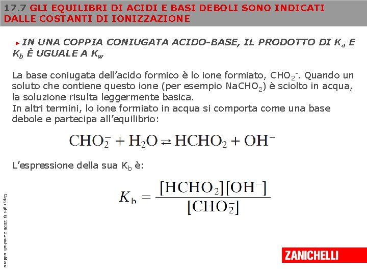 17. 7 GLI EQUILIBRI DI ACIDI E BASI DEBOLI SONO INDICATI DALLE COSTANTI DI