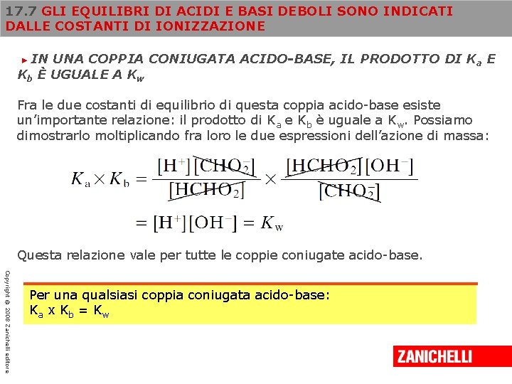 17. 7 GLI EQUILIBRI DI ACIDI E BASI DEBOLI SONO INDICATI DALLE COSTANTI DI