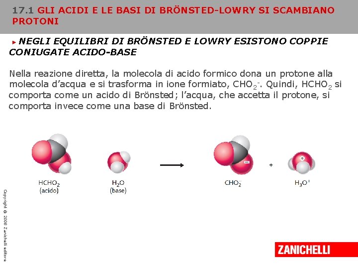 17. 1 GLI ACIDI E LE BASI DI BRÖNSTED-LOWRY SI SCAMBIANO PROTONI NEGLI EQUILIBRI