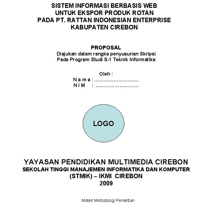 SISTEM INFORMASI BERBASIS WEB UNTUK EKSPOR PRODUK ROTAN PADA PT. RATTAN INDONESIAN ENTERPRISE KABUPATEN