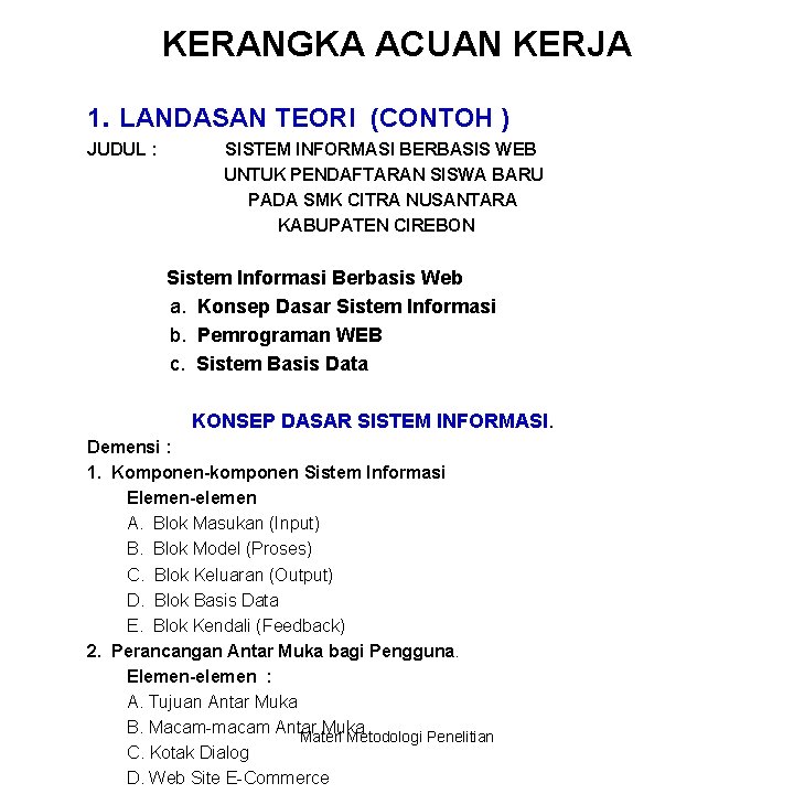 KERANGKA ACUAN KERJA 1. LANDASAN TEORI (CONTOH ) JUDUL : SISTEM INFORMASI BERBASIS WEB