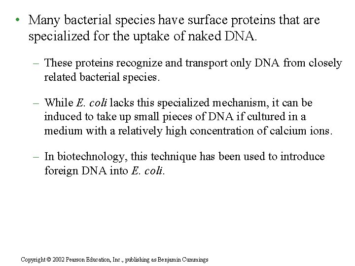  • Many bacterial species have surface proteins that are specialized for the uptake