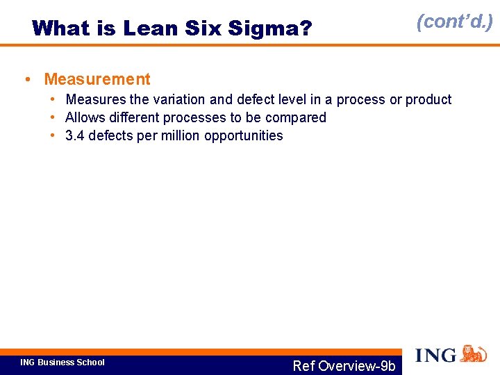 What is Lean Six Sigma? (cont’d. ) • Measurement • Measures the variation and