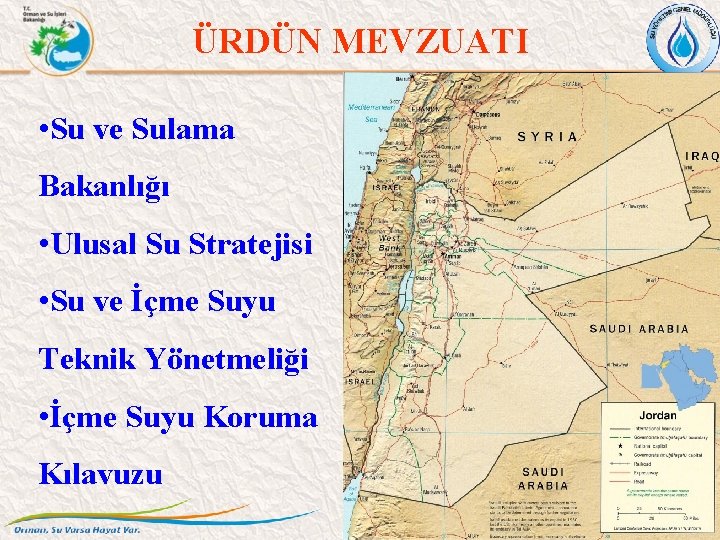 ÜRDÜN MEVZUATI • Su ve Sulama Bakanlığı • Ulusal Su Stratejisi • Su ve