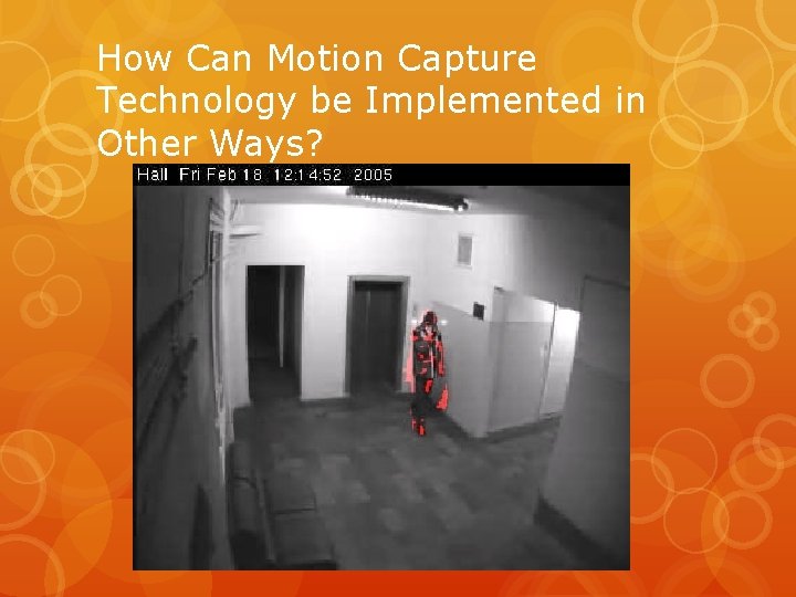 How Can Motion Capture Technology be Implemented in Other Ways? 