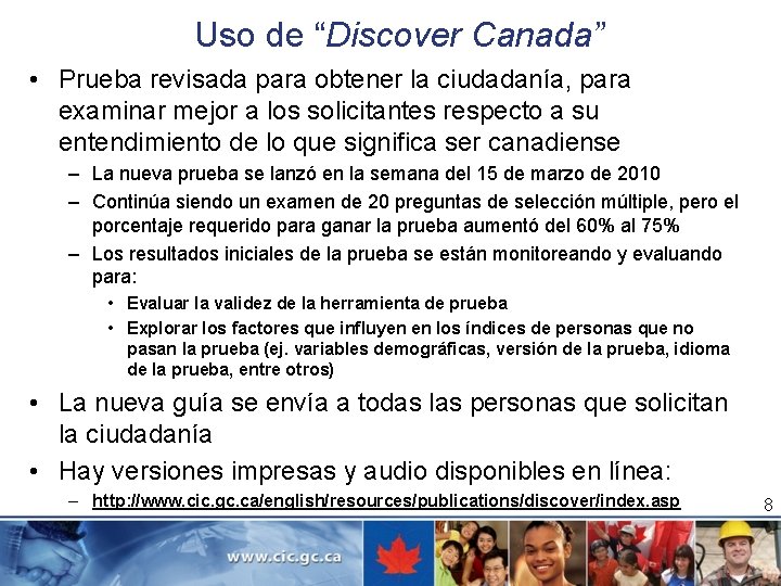 Uso de “Discover Canada” • Prueba revisada para obtener la ciudadanía, para examinar mejor