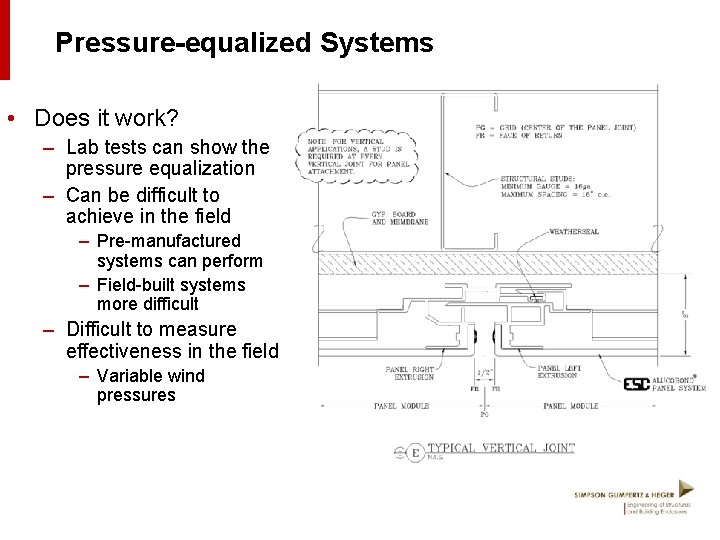 Pressure-equalized Systems • Does it work? – Lab tests can show the pressure equalization