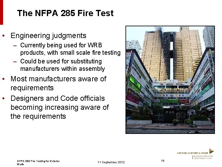 The NFPA 285 Fire Test • Engineering judgments – Currently being used for WRB