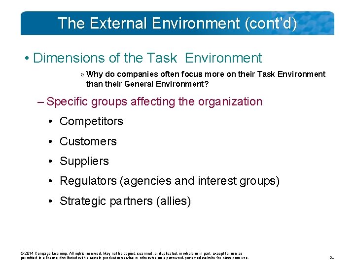 The External Environment (cont’d) • Dimensions of the Task Environment » Why do companies