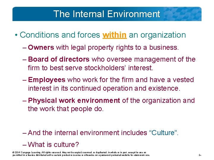 The Internal Environment • Conditions and forces within an organization – Owners with legal