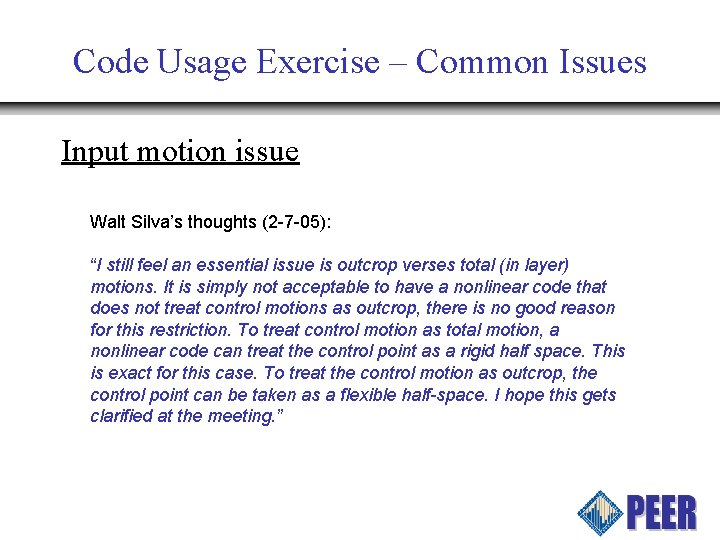 Code Usage Exercise – Common Issues Input motion issue Walt Silva’s thoughts (2 -7