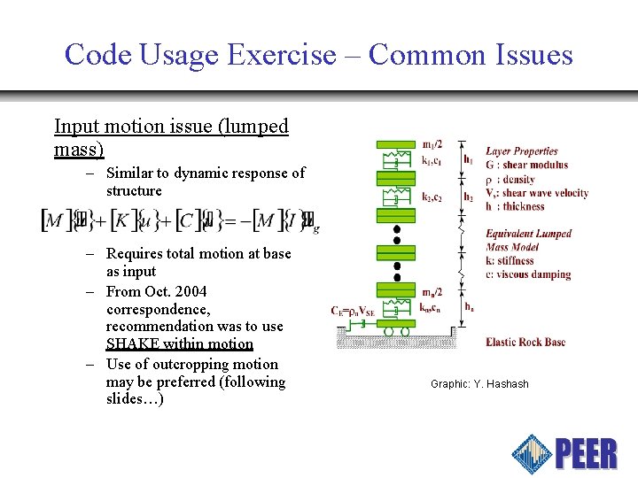 Code Usage Exercise – Common Issues Input motion issue (lumped mass) – Similar to