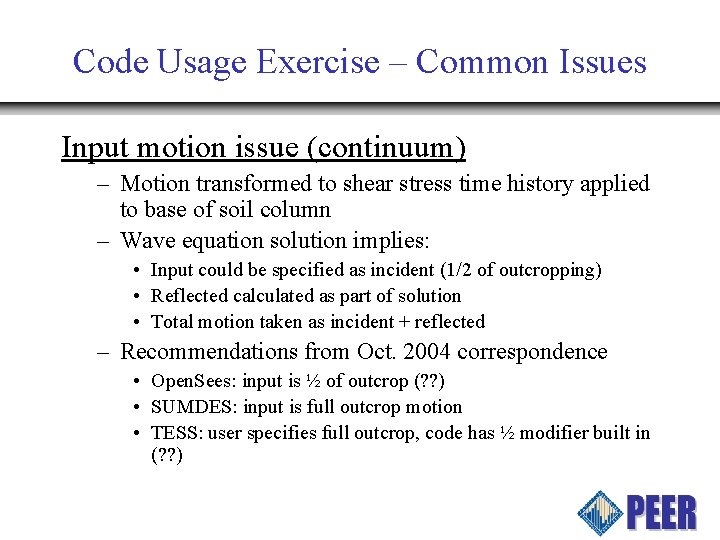 Code Usage Exercise – Common Issues Input motion issue (continuum) – Motion transformed to