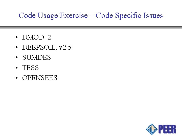 Code Usage Exercise – Code Specific Issues • • • DMOD_2 DEEPSOIL, v 2.