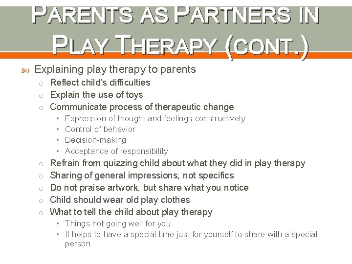 PARENTS AS PARTNERS IN PLAY THERAPY Obtaining background